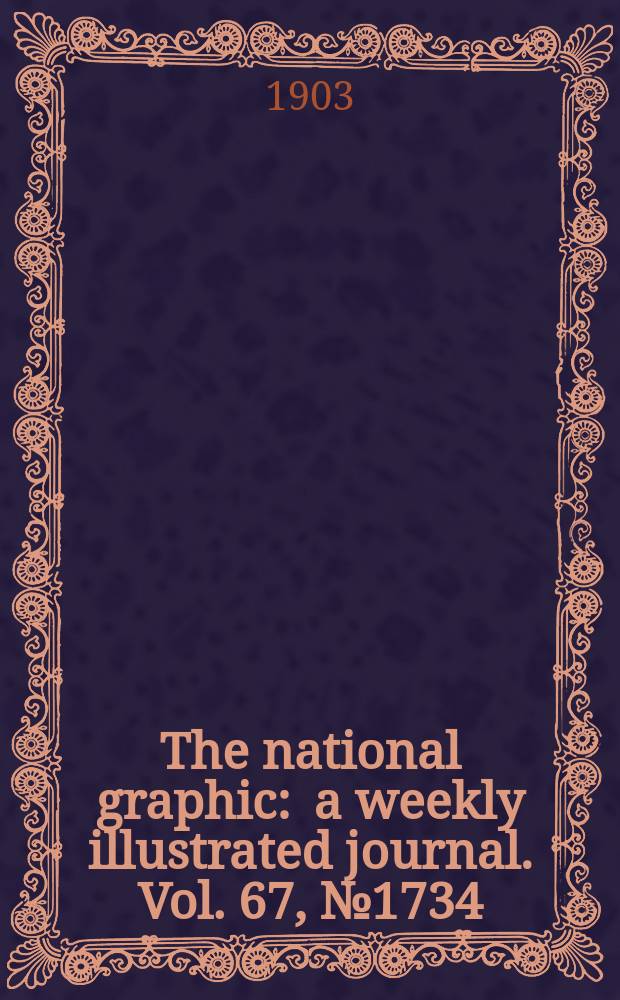 The national graphic : a weekly illustrated journal. Vol. 67, № 1734