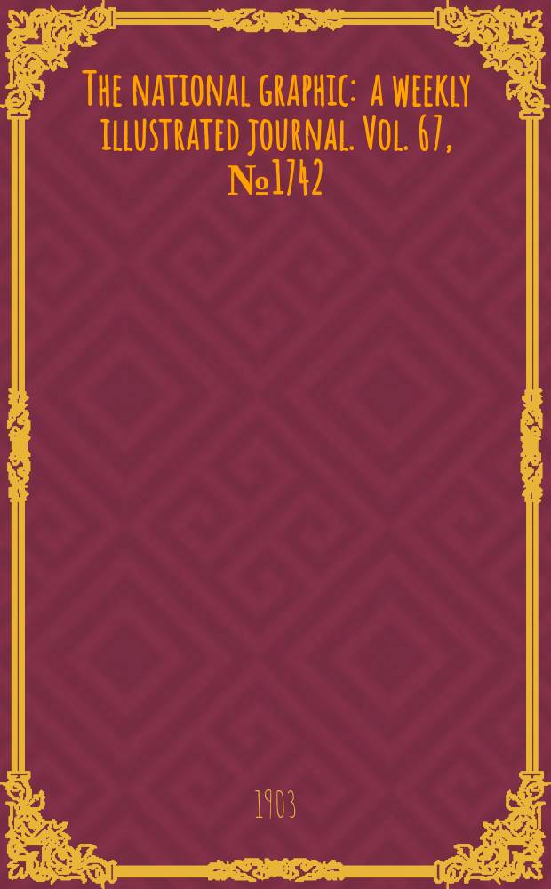 The national graphic : a weekly illustrated journal. Vol. 67, № 1742