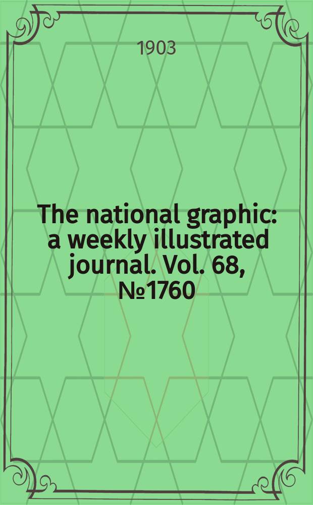The national graphic : a weekly illustrated journal. Vol. 68, № 1760