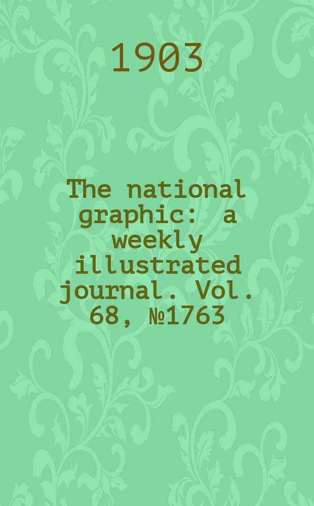 The national graphic : a weekly illustrated journal. Vol. 68, № 1763