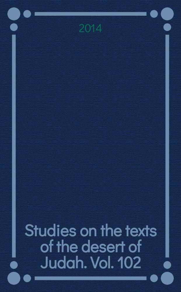 Studies on the texts of the desert of Judah. Vol. 102 : The Dead Sea scrolls and = Рукописи Мертвого Моря и Павлова литература