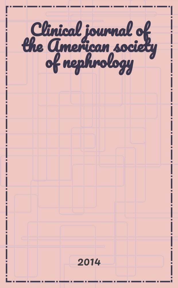 Clinical journal of the American society of nephrology : CJASN. Vol. 9, № 3