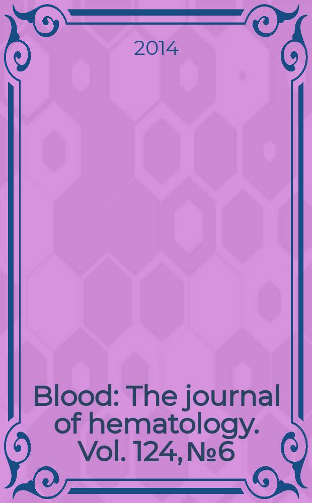 Blood : The journal of hematology. Vol. 124, № 6