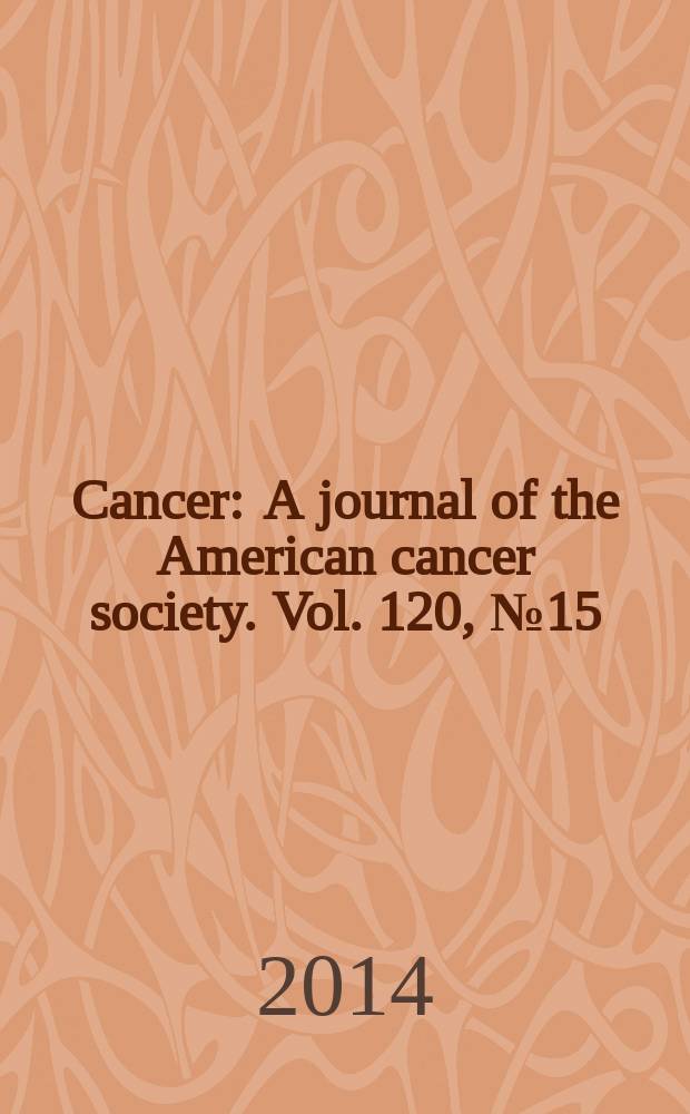 Cancer : A journal of the American cancer society. Vol. 120, № 15