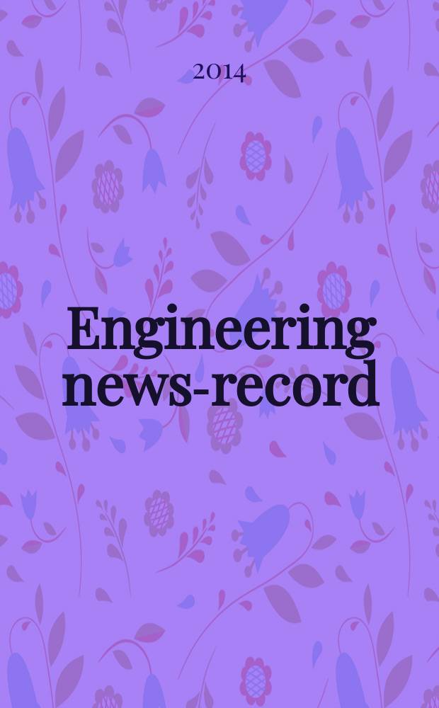 Engineering news-record : Devoted to civil engineering and contracting. Vol. 272, № 16