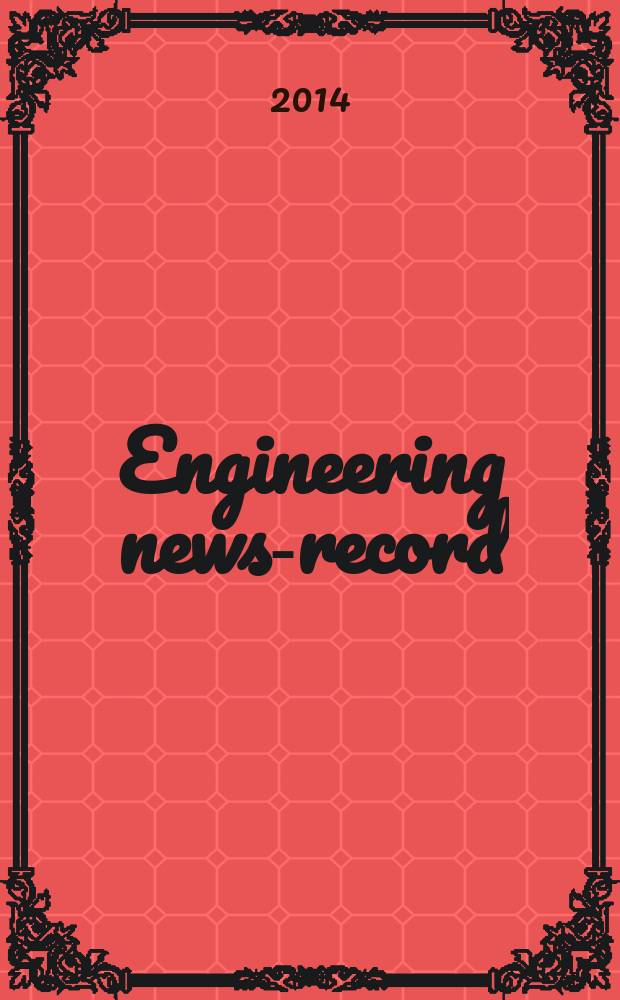 Engineering news-record : Devoted to civil engineering and contracting. Vol. 272, № 19