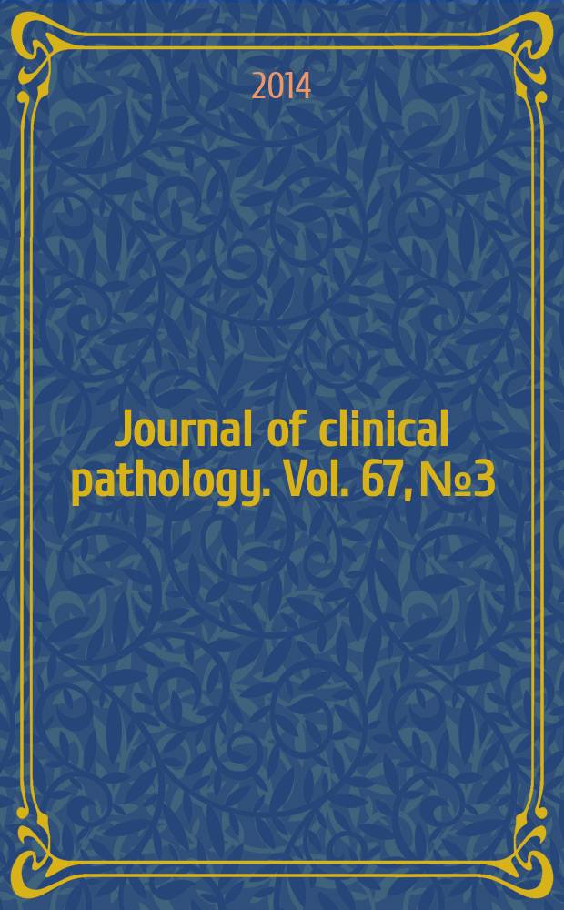 Journal of clinical pathology. Vol. 67, № 3