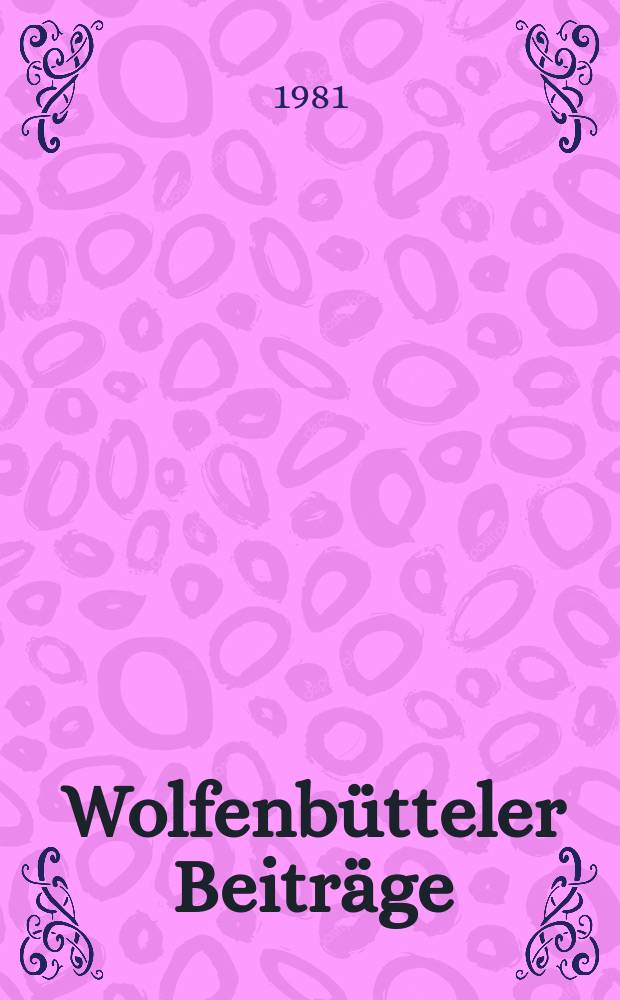 Wolfenbütteler Beiträge : aus den Schätzen der Herzog August Bibliothek = Сообщения из Вольфенбюттеля: из сокровищ Библиотеки герцога Августа