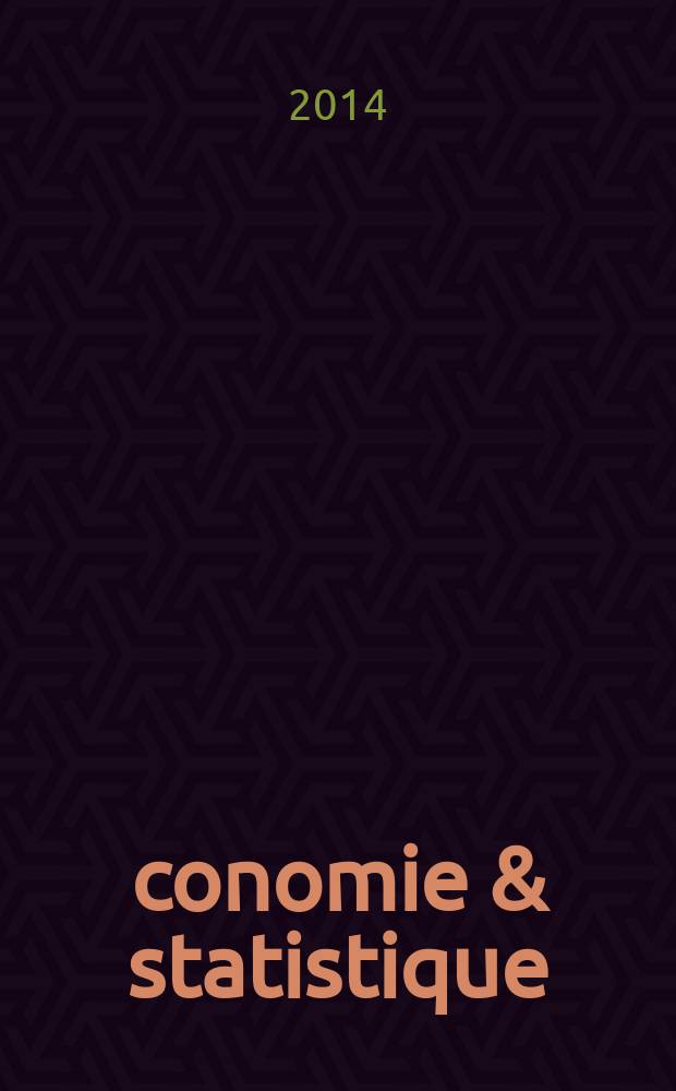 Économie & statistique : Revue mensuelle. 2014, № 469/470