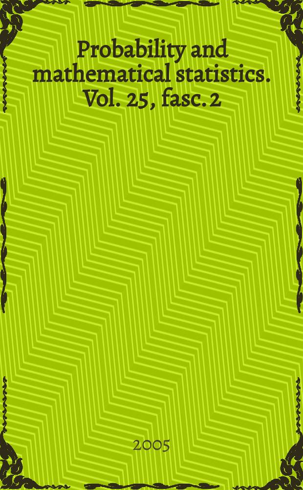 Probability and mathematical statistics. Vol. 25, fasc. 2