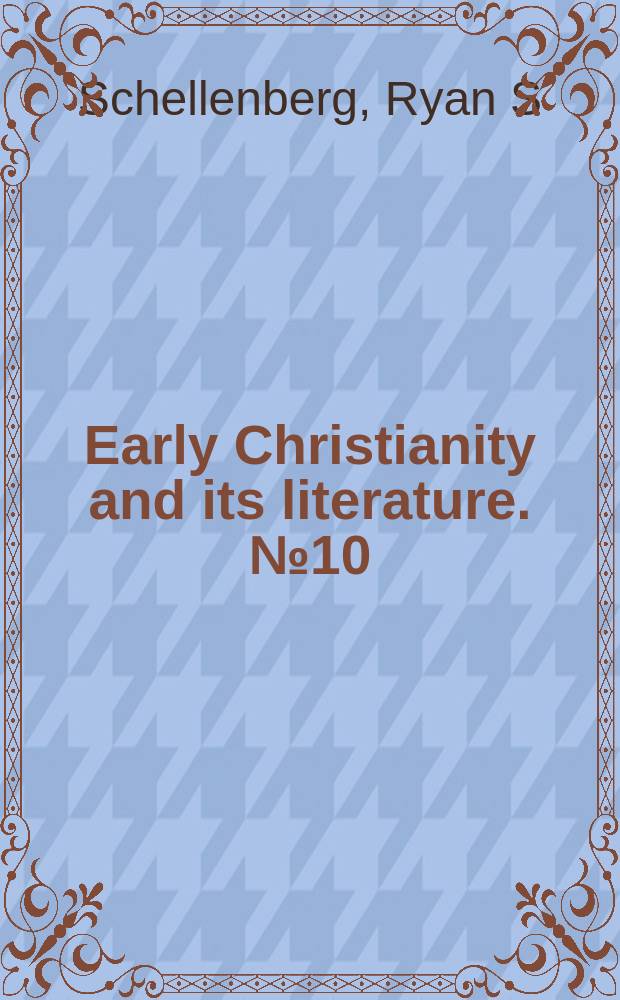 Early Christianity and its literature. № 10 : Rethinking Paul's rhetorical education = Переосмысление Св.Павлом риторической культуры