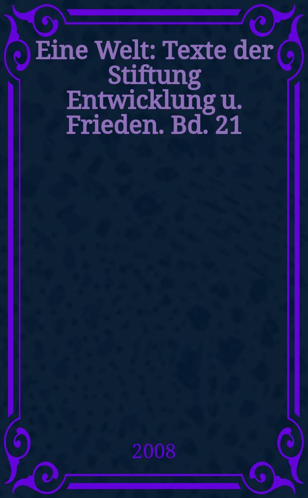 Eine Welt : Texte der Stiftung Entwicklung u. Frieden. Bd. 21 : Menschliche Sicherheit = Безопасность человека. Глобальный вызов и региональные перспективы.