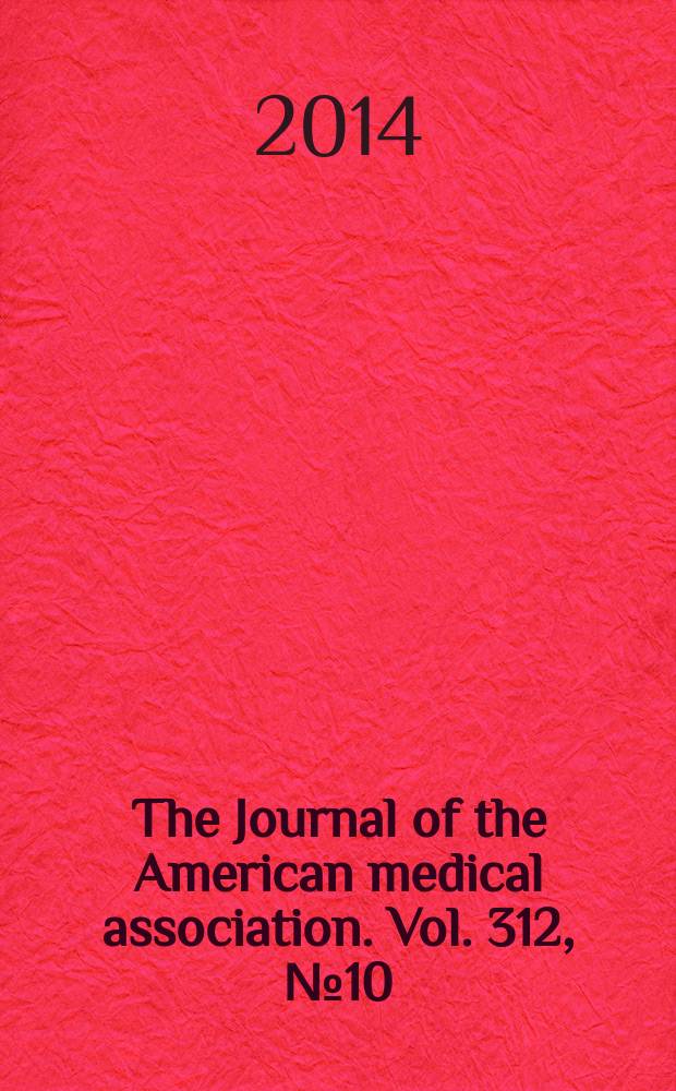The Journal of the American medical association. Vol. 312, № 10