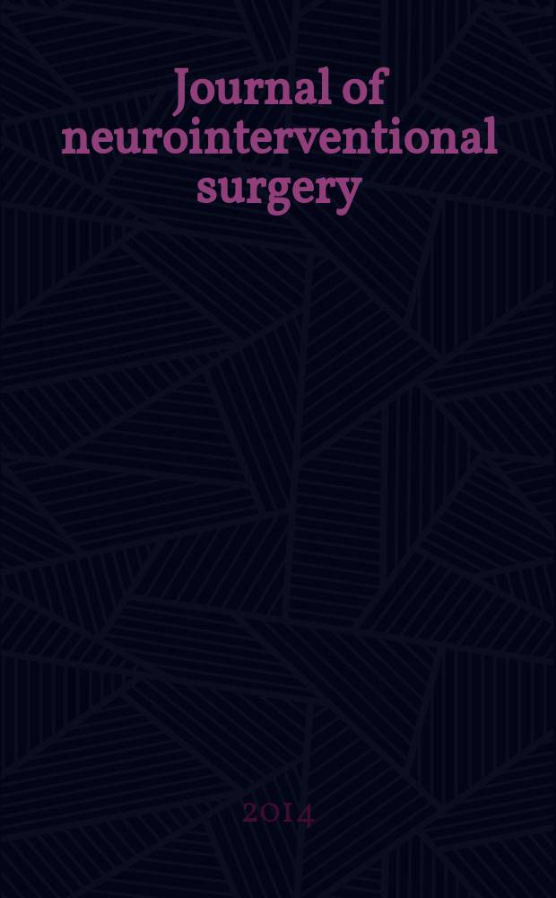 Journal of neurointerventional surgery : JNIS the official journal of SNIS and SVIN. Vol. 6, № 6