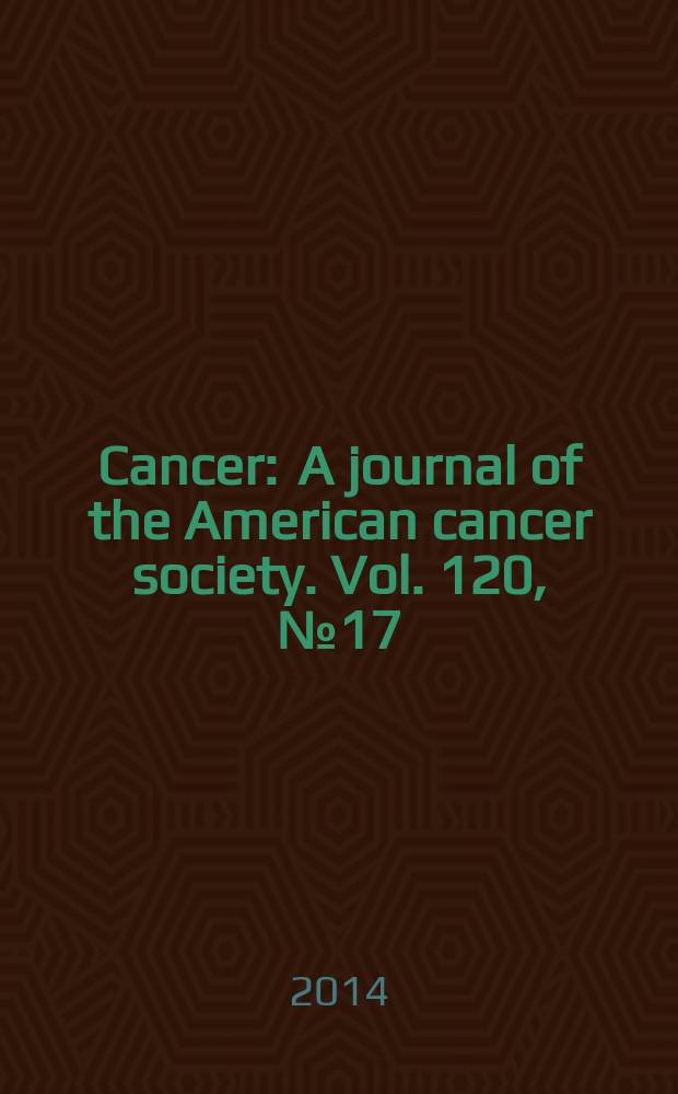 Cancer : A journal of the American cancer society. Vol. 120, № 17