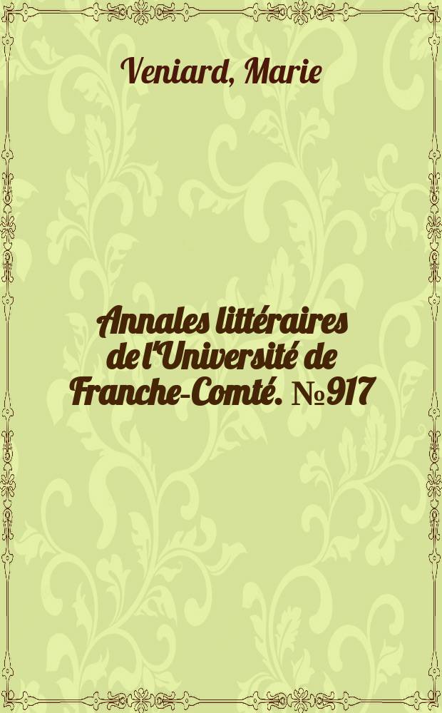 Annales littéraires de l'Université de Franche-Comté. № 917 : La nomination des événements dans la presse = Наименование событий в прессе.