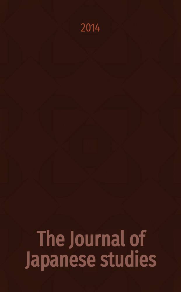 The Journal of Japanese studies : Publ. twice a year by the Soc. for Japanese studies. Vol. 40, № 1