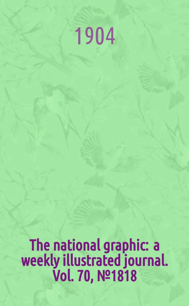 The national graphic : a weekly illustrated journal. Vol. 70, № 1818