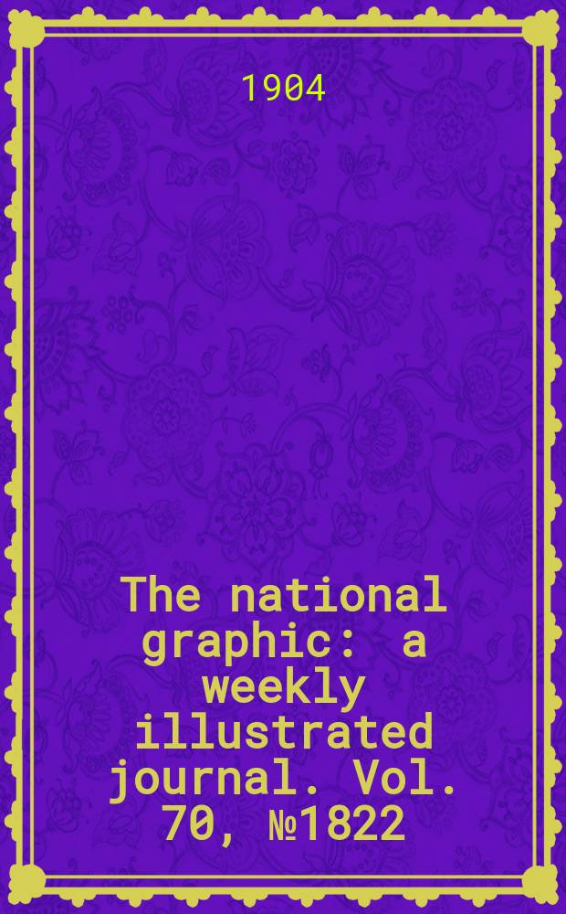 The national graphic : a weekly illustrated journal. Vol. 70, № 1822