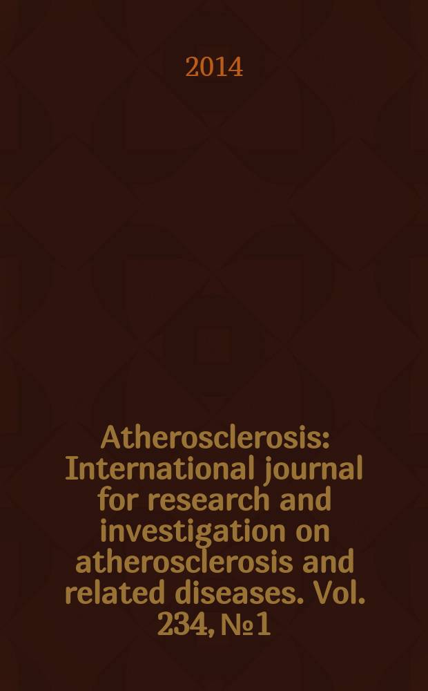 Atherosclerosis : International journal for research and investigation on atherosclerosis and related diseases. Vol. 234, № 1