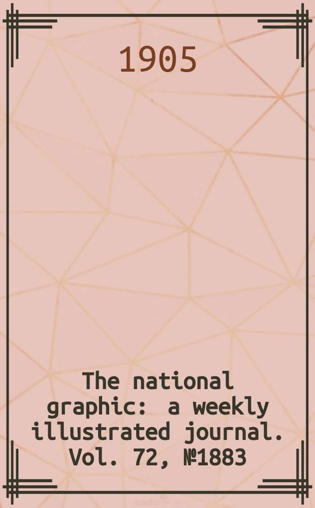 The national graphic : a weekly illustrated journal. Vol. 72, № 1883