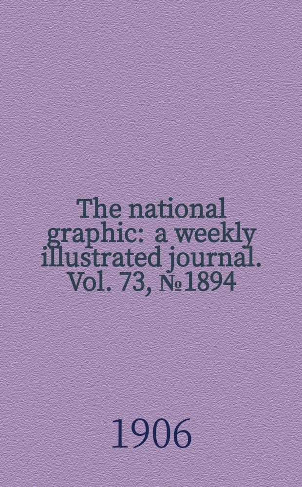 The national graphic : a weekly illustrated journal. Vol. 73, № 1894