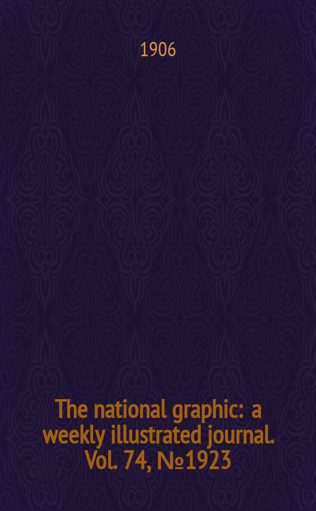 The national graphic : a weekly illustrated journal. Vol. 74, № 1923