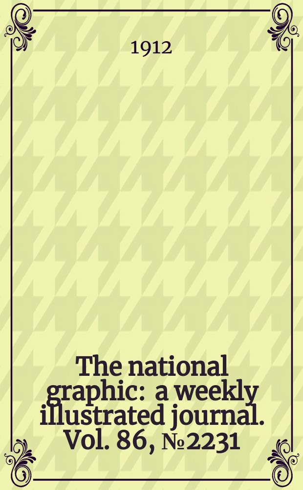 The national graphic : a weekly illustrated journal. Vol. 86, № 2231