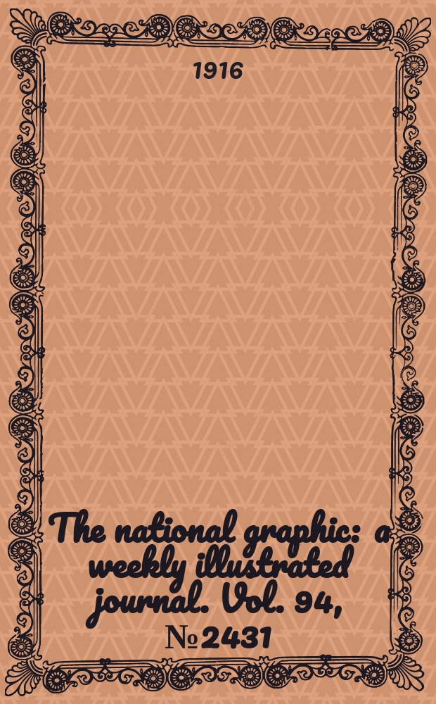 The national graphic : a weekly illustrated journal. Vol. 94, № 2431