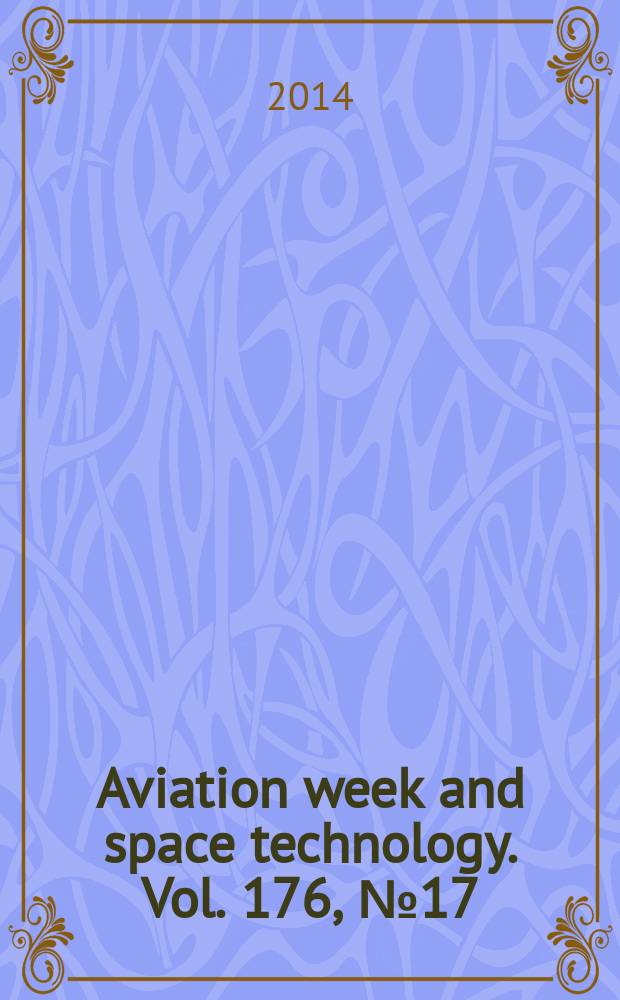 Aviation week and space technology. Vol. 176, № 17