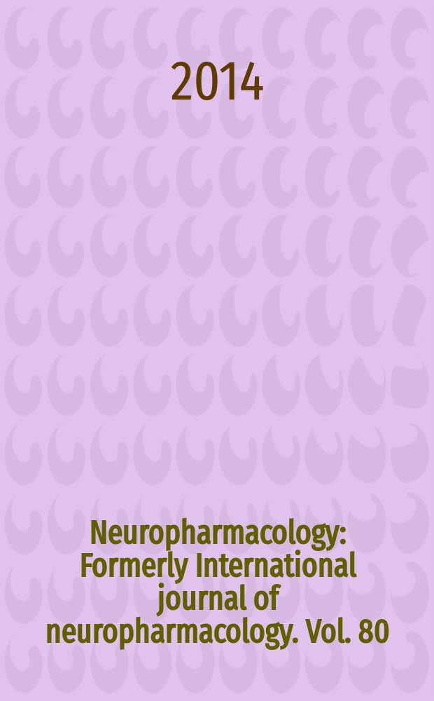 Neuropharmacology : Formerly International journal of neuropharmacology. Vol. 80 : Neuroepigenetic disorders = Спецвыпуск: нейроэпигенетические расстройства.