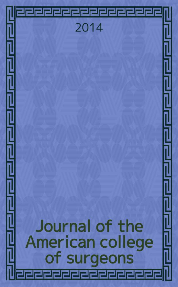 Journal of the American college of surgeons : Formerly Surgery, gynecology & obstetrics. Vol. 218, № 1
