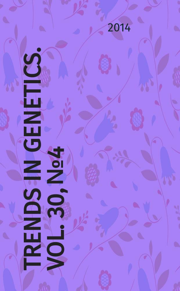 Trends in genetics. Vol. 30, № 4