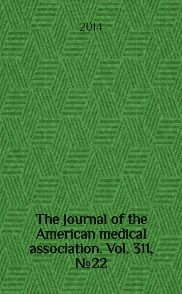 The Journal of the American medical association. Vol. 311, № 22