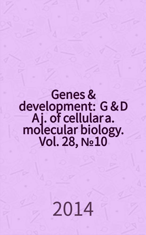 Genes & development : G & D A j. of cellular a. molecular biology. Vol. 28, № 10