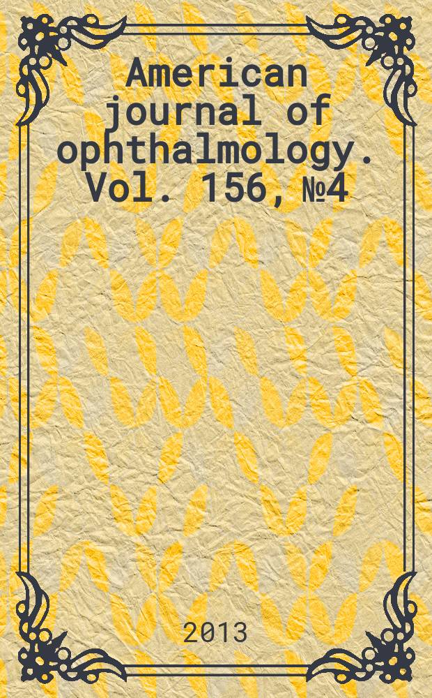 American journal of ophthalmology. Vol. 156, № 4