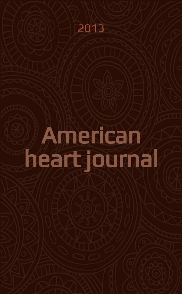 American heart journal : Publ. bi-monthly under the auditorial direction of the American heart association. Vol. 166, № 3