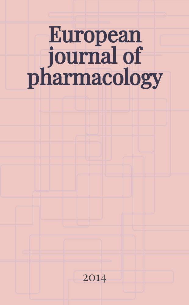 European journal of pharmacology : An intern. j. Vol. 730