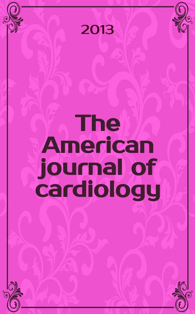 The American journal of cardiology : Official journal of the American college of cardiology A publication of the Yorke group. Vol. 112, № 7