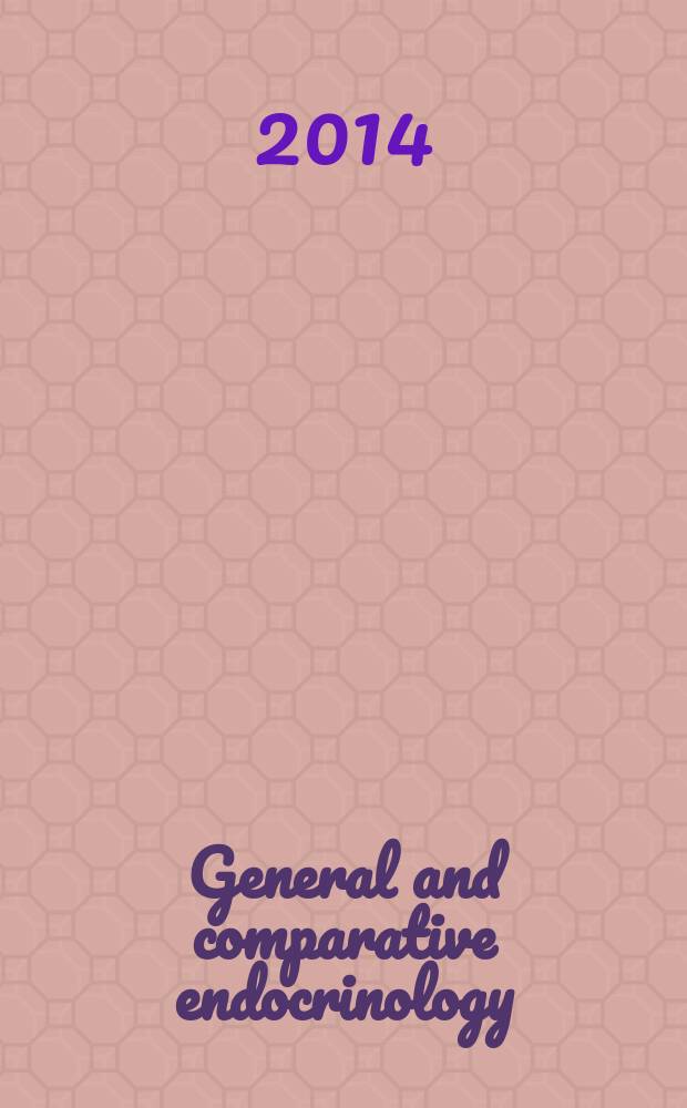General and comparative endocrinology : An international journal. Vol. 201