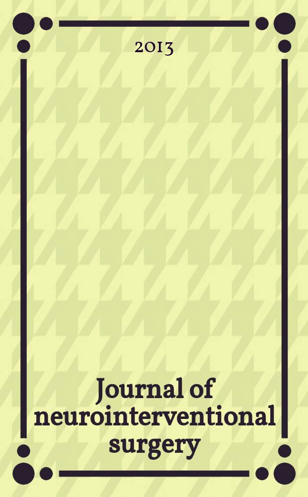 Journal of neurointerventional surgery : JNIS the official journal of SNIS and SVIN. Vol. 5, № 6