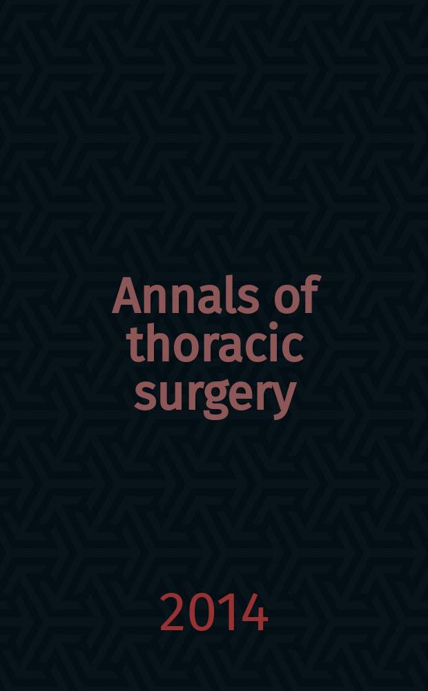 Annals of thoracic surgery : Offic. j. of the Soc. of thoracic surgeons a. the Southern thoracic surgical assoc. Vol. 97, № 6