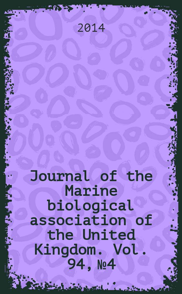 Journal of the Marine biological association of the United Kingdom. Vol. 94, № 4