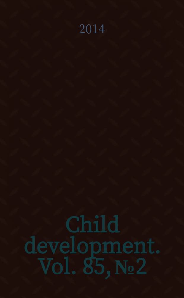 Child development. Vol. 85, № 2