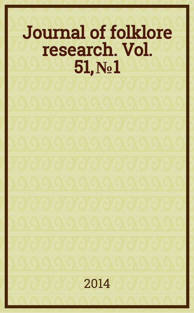 Journal of folklore research. Vol. 51, № 1