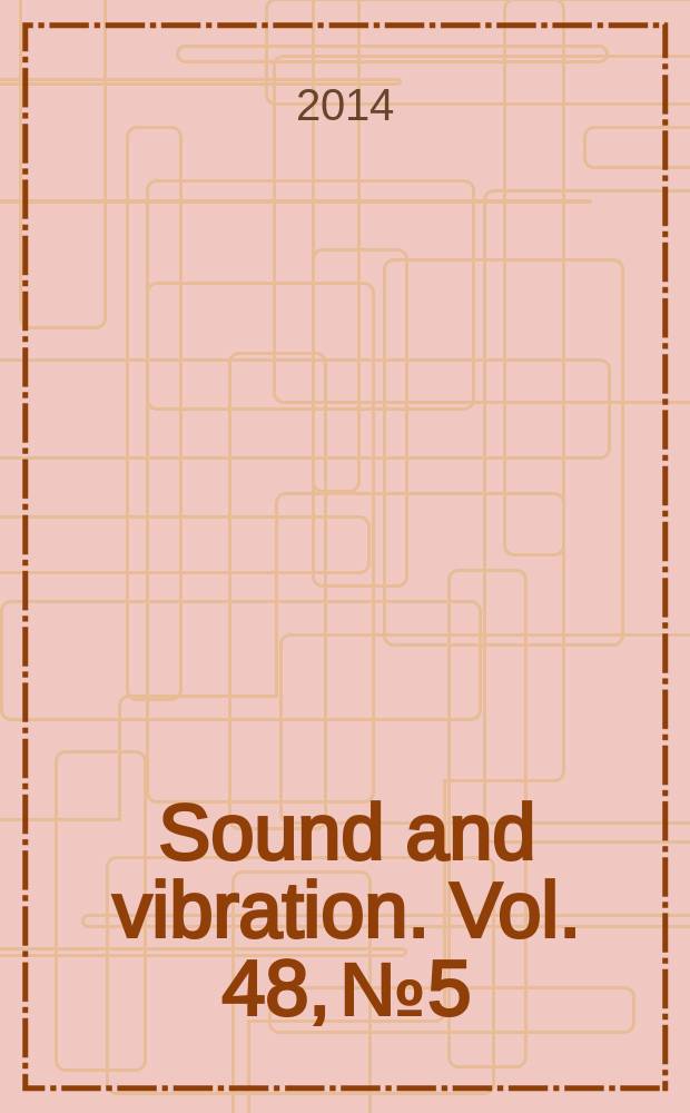 Sound and vibration. Vol. 48, № 5