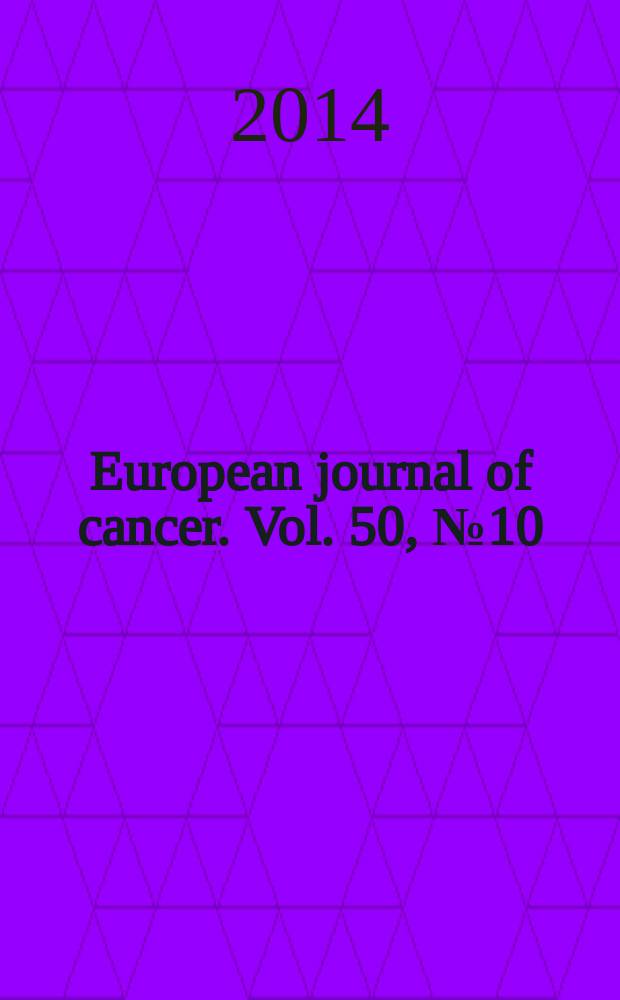 European journal of cancer. Vol. 50, № 10