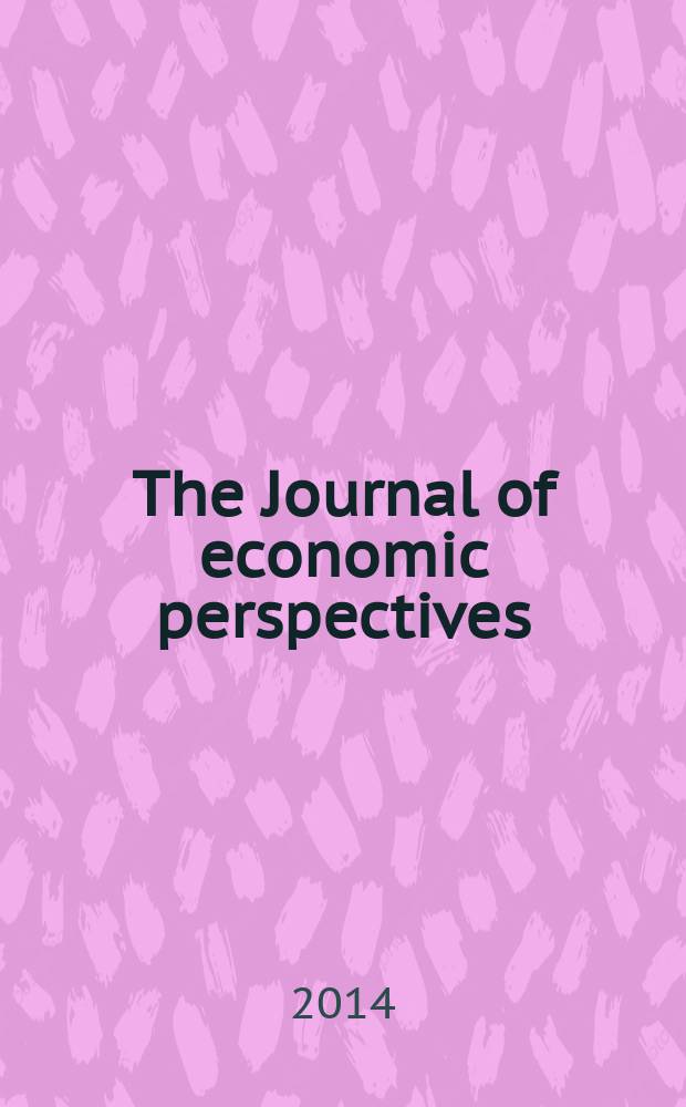 The Journal of economic perspectives : A j. of the Amer. econ. assoc. Vol. 28, № 2