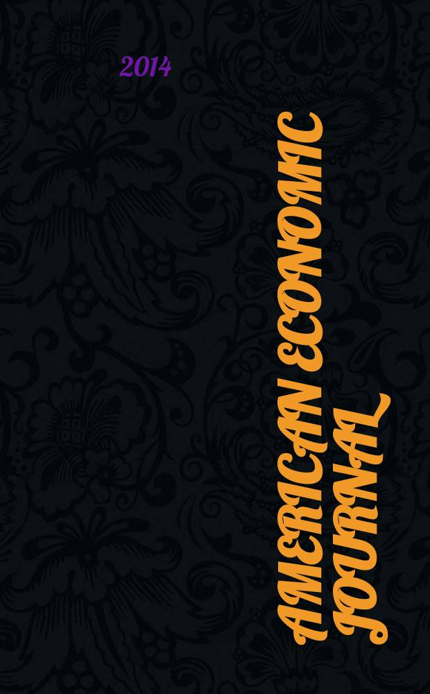 American economic journal : a journal of American economic association. Vol. 6, № 2