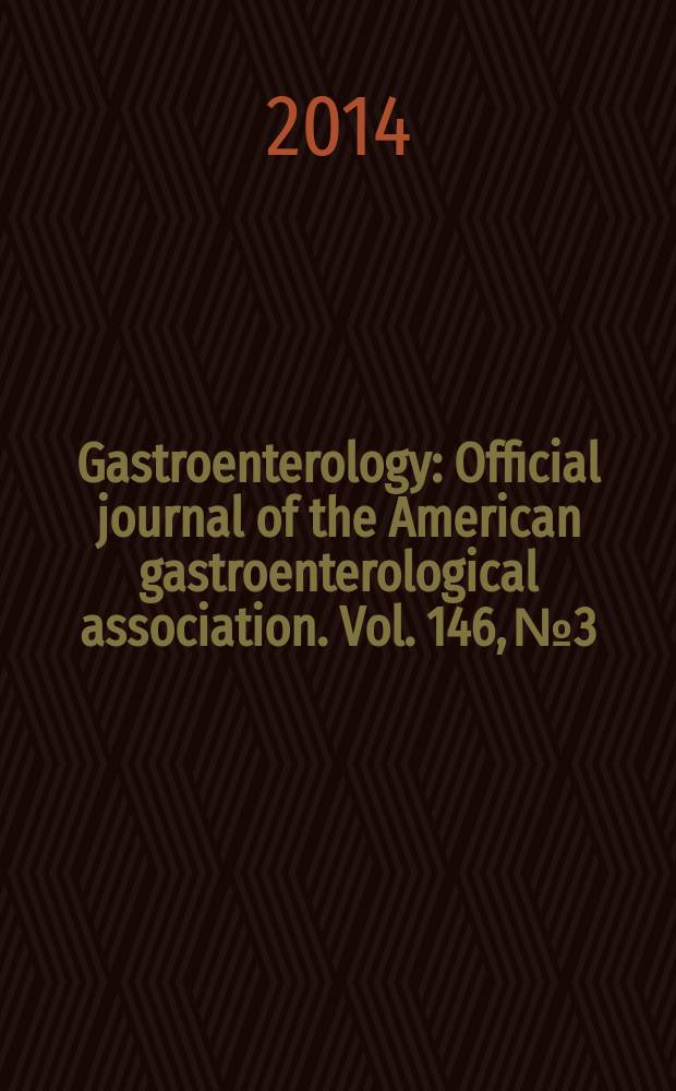 Gastroenterology : Official journal of the American gastroenterological association. Vol. 146, № 3